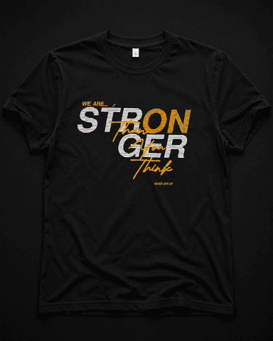 Stronger Than You Think Printed T-Shirt